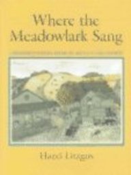 Where the Meadowlark Sang : Cherished Memories from an Artist's Childhood