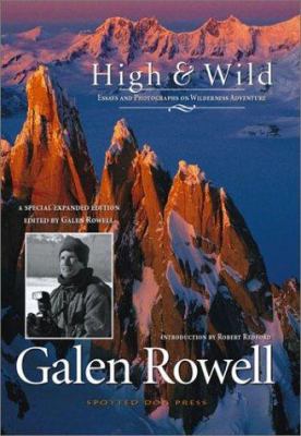 High and Wild : Essays and Photographs on Wilderness Adventure