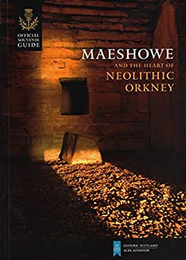 Maeshowe and the Heart of Neolothic Orkney