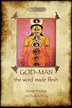 God-Man : The Word Made Flesh