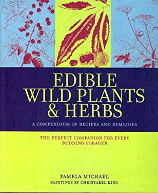 Edible Wild Plants and Herbs