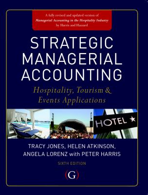 Strategic Managerial Accounting : Hospitality, Tourism and Events Applications