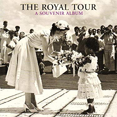 The Royal Tour : A Souvenir Album