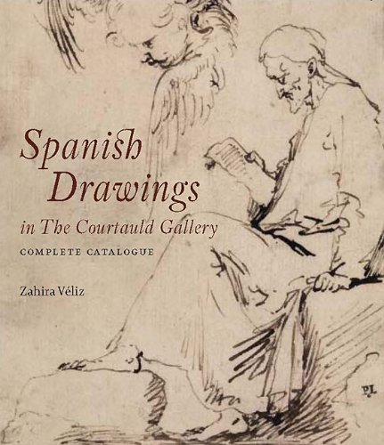 Spanish Drawings in the Courtauld Gallery: Complete Catalogue : Drawings from Ribera to Picasso