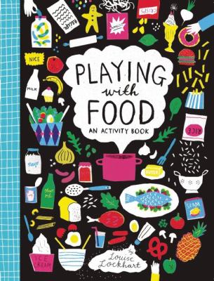 Playing with Food : An Activity Book
