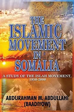 The Islamic Movement in Somalia : A Study of the Islah Movement, 1950-2000 (PB)