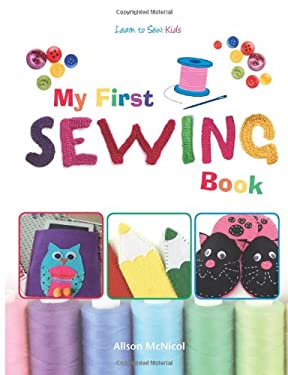 My First Sewing Book - Learn to Sew : Kids