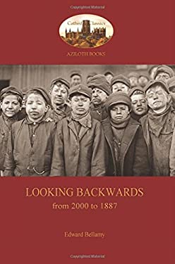 Looking Backwards, from 2000 To 1887