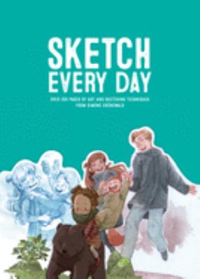Sketch Every Day : 100+ Simple Drawing Exercises from Simone Grünewald