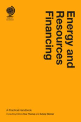 Energy and Resources Financing : A Practical Handbook