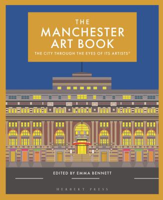 The Manchester Art Book : The City Through the Eyes of Its Artists
