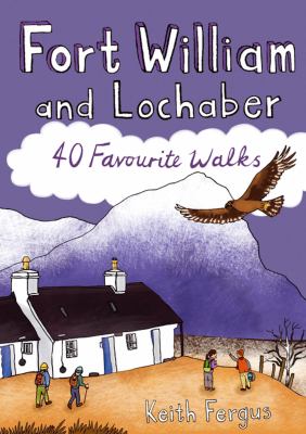 Fort William and Lochaber: 40 Favourite Walks : Pocket Mountains