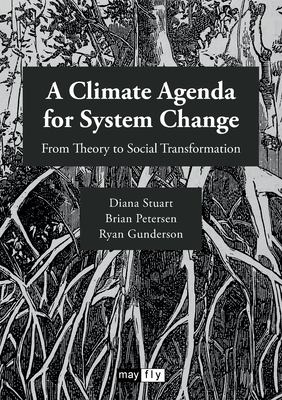 A Climate Agenda for System Change : From Theory to Social Transformation
