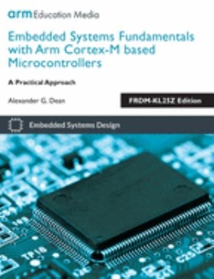 Embedded Systems Fundamentals with Arm Cortex-M Based Microcontrollers : A Practical Approach