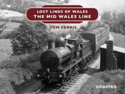 Lost Lines of Wales: the Mid Wales Line