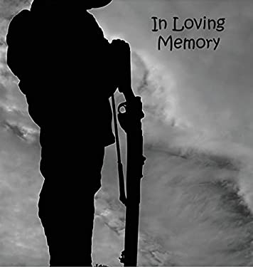 Soldier at War, Fighting, Hero, in Loving Memory Funeral Guest Book, Wake, Loss, Memorial Service, Love, Condolence Book, Funeral Home, Combat, Church