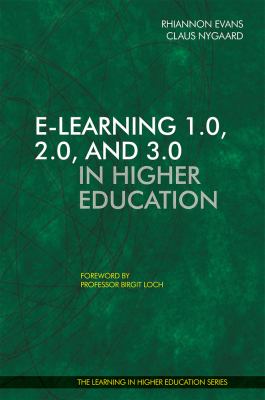 E-Learning 1. 0, 2. 0, and 3. 0 in Higher Education
