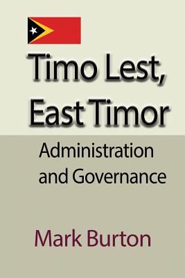 Timo Lest, East Timor : Administration and Governance