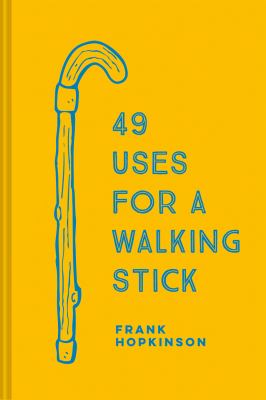 49 Uses for a Walking Stick
