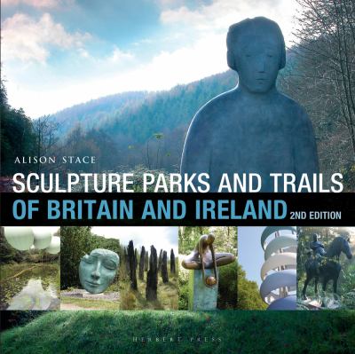 Sculpture Parks and Trails of Britain and Ireland