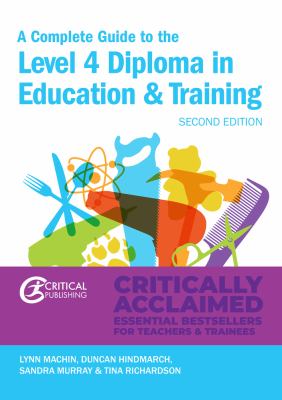 A Complete Guide to the Level 4 Certificate in Education and Training : Second Edition