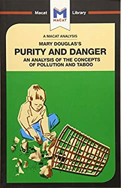Mary Douglas's Purity and Danger : An Analysis of the Concepts of Pollution and Taboo
