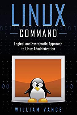 Linux Command : Logical and Systematic Approach to Linux Administration