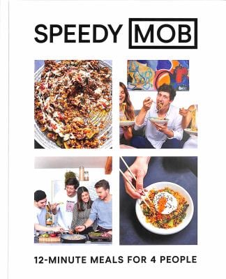 Speedy MOB : 12-Minute Meals for 4 People