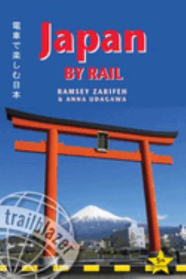 Japan by Rail : Includes Rail Route Guide and 30 City Guides