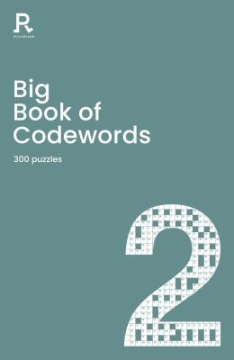 Big Book of Codewords Book 2 : A Bumper Codeword Book for Adults Containing 300 Puzzles