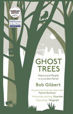 Ghost Trees : Nature and People in a London Parish