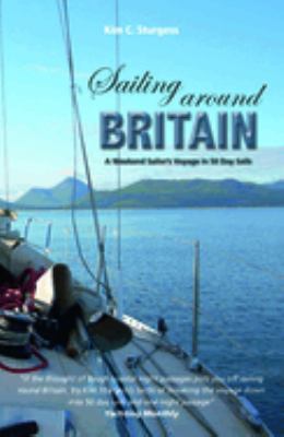 Sailing Around Britain : A Weekend Sailor'S Voyage in 50 Day Sails