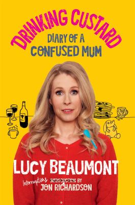 Drinking Custard : The Diary of a Confused Mum