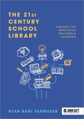 The 21st Century School Library: a Model for Innovative Teaching and Learning