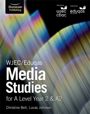 WJEC/Eduqas Media Studies for a Level Year 2 and A2: Student Book