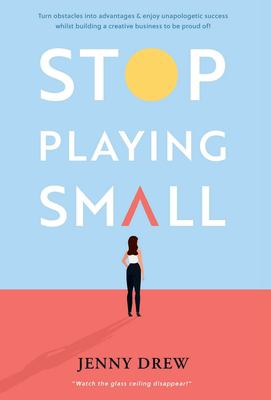 Stop Playing Small