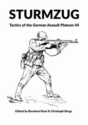 Sturmzug : Tactics of the German Assault Platoon 44 (Softcover)