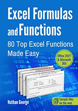 Excel Formulas and Functions : 80 Top Excel Functions Made Easy