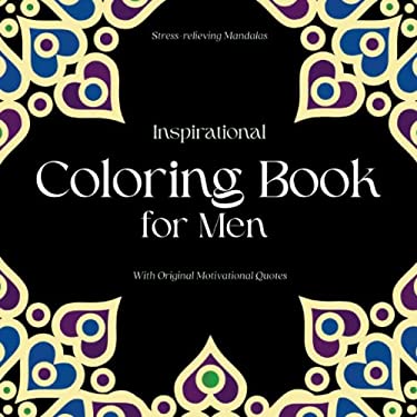 Inspirational Coloring Book for Men : With Original Motivational Quotes