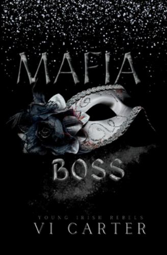 Mafia Boss : Dark Irish Mafia Romance