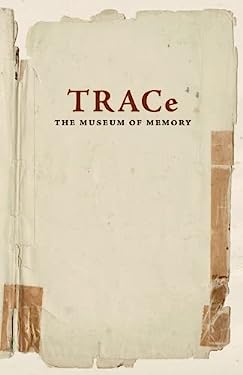 TRACe : The Museum of Memory