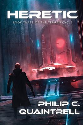 Heretic : (the Terran Cycle: Book 3)