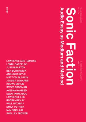 Sonic Faction : Audio Essay As Medium and Method