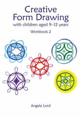 Creative Form Drawing with Children Aged 9-12 Years : Workbook