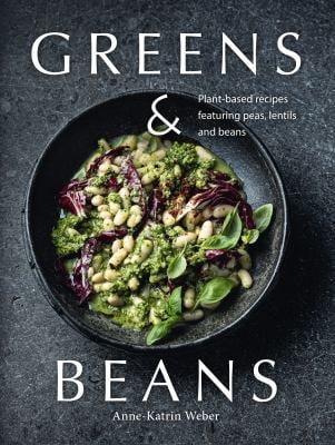 Greens and Beans : Green Cuisine with Peas, Lentils, and Beans