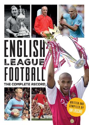 English League Football : The Complete Record: 1888-2024
