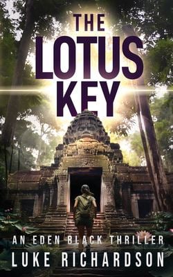 The Lotus Key : A Pulse-Pounding Archaeological Thriller (Eden Black Book 6)