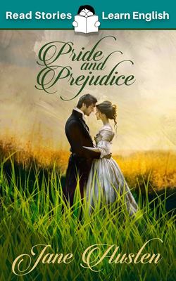 Pride and Prejudice : CEFR Level B1 (ELT Graded Reader)