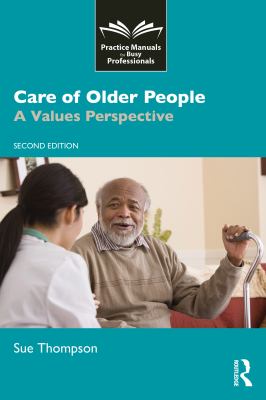 Care of Older People : A Values Perspective