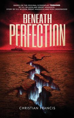 Beneath Perfection : The Official Tremors Novelization